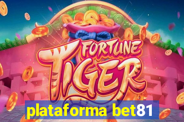 plataforma bet81